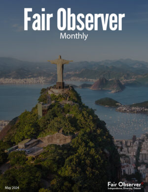 Fair Observer Monthly: May 2024