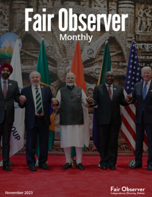 Fair Observer Monthly: November 2023