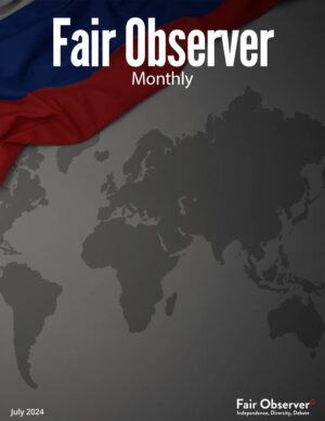 Fair Observer Monthly: July 2024