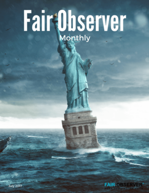 Fair Observer Monthly: July 2017